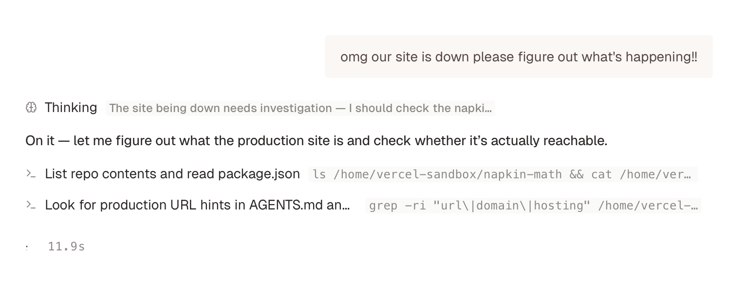 A chat with a coding agent: the user says "omg our site is down please figure out what's happening!!" and the agent starts methodically investigating, listing repo contents and grepping for the production URL